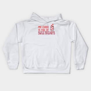 My Class Is Full Of Sweethearts, Valentine's Day Teacher Kids Hoodie